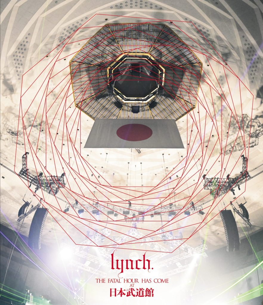 Blu-ray／DVD『lynch. 「THE FATAL HOUR HAS COME AT 日本武道館」』
2023年3月15日（水）発売
［Blu-ray通常盤］